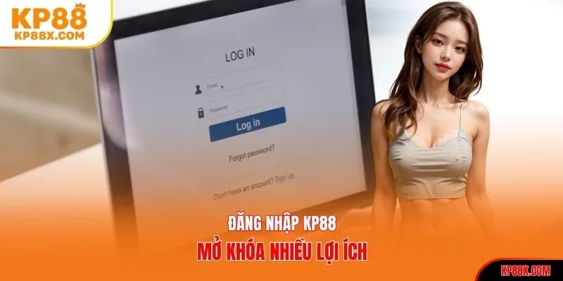 Đăng nhập KP88 mở khóa nhiều lợi ích