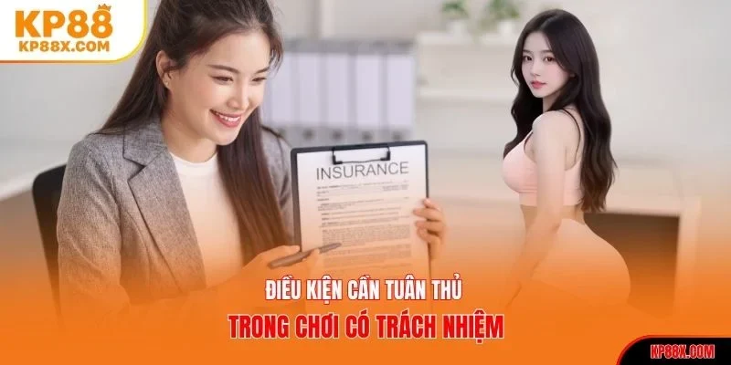 Điều kiện cần tuân thủ trong chơi có trách nhiệm